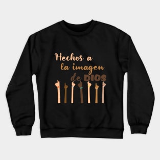 Hechos a la imagen de Dios- Español Crewneck Sweatshirt